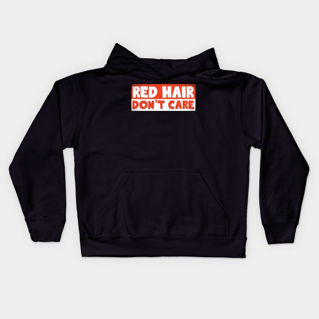 Red Hair Don't Care Kids Hoodie by thingsandthings